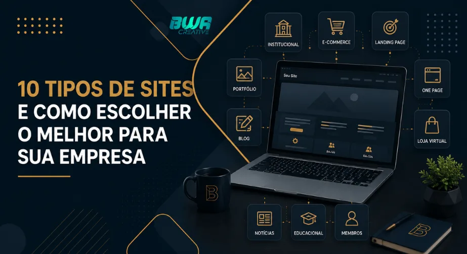 10 tipos de sites. como escolher o melhor para sua empresa