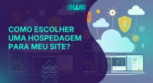 Como escolher uma hospedagem para meu site